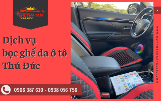 Dịch vụ bọc ghế da ô tô tại Thủ Đức